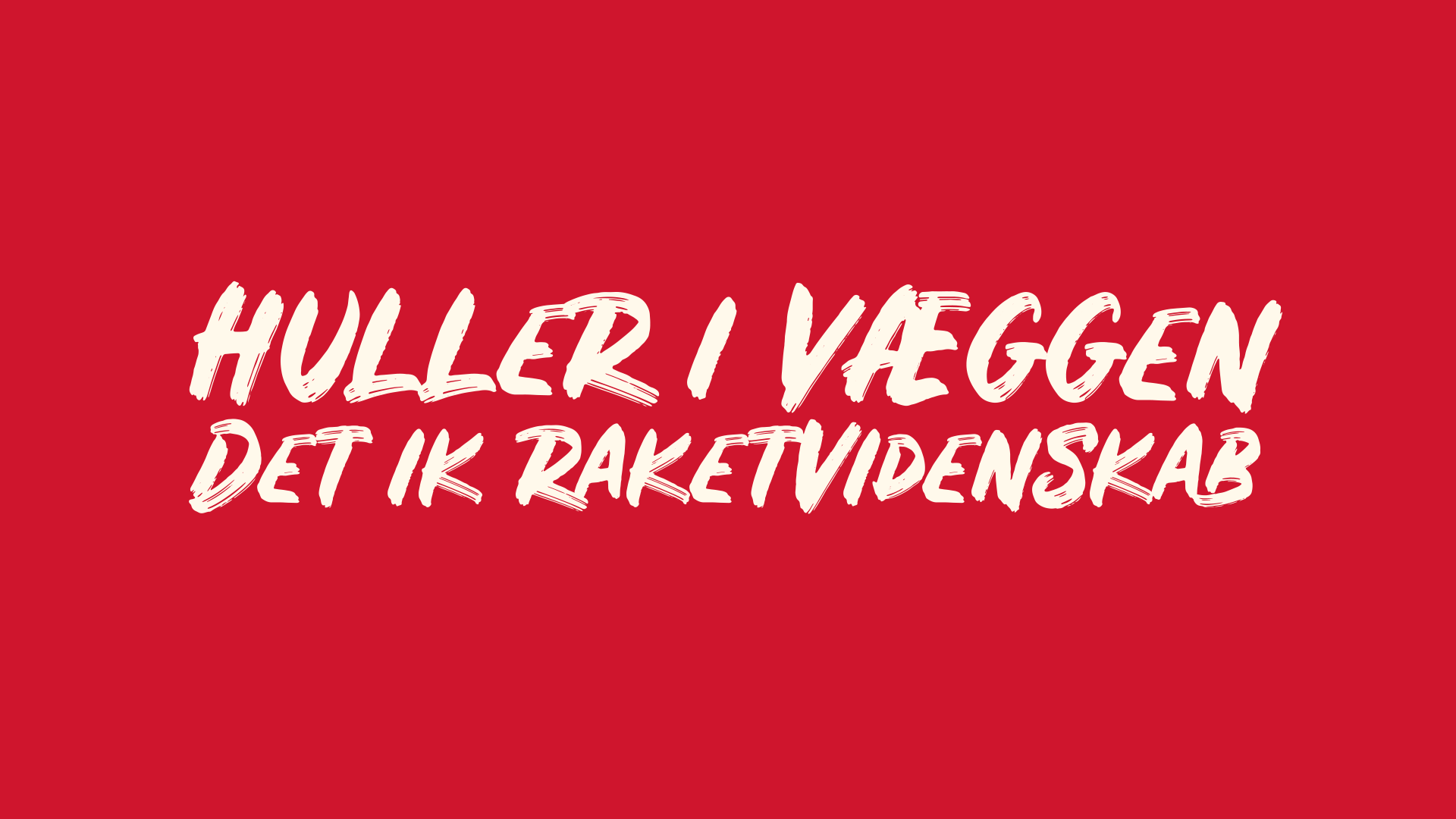 Huller i væggen