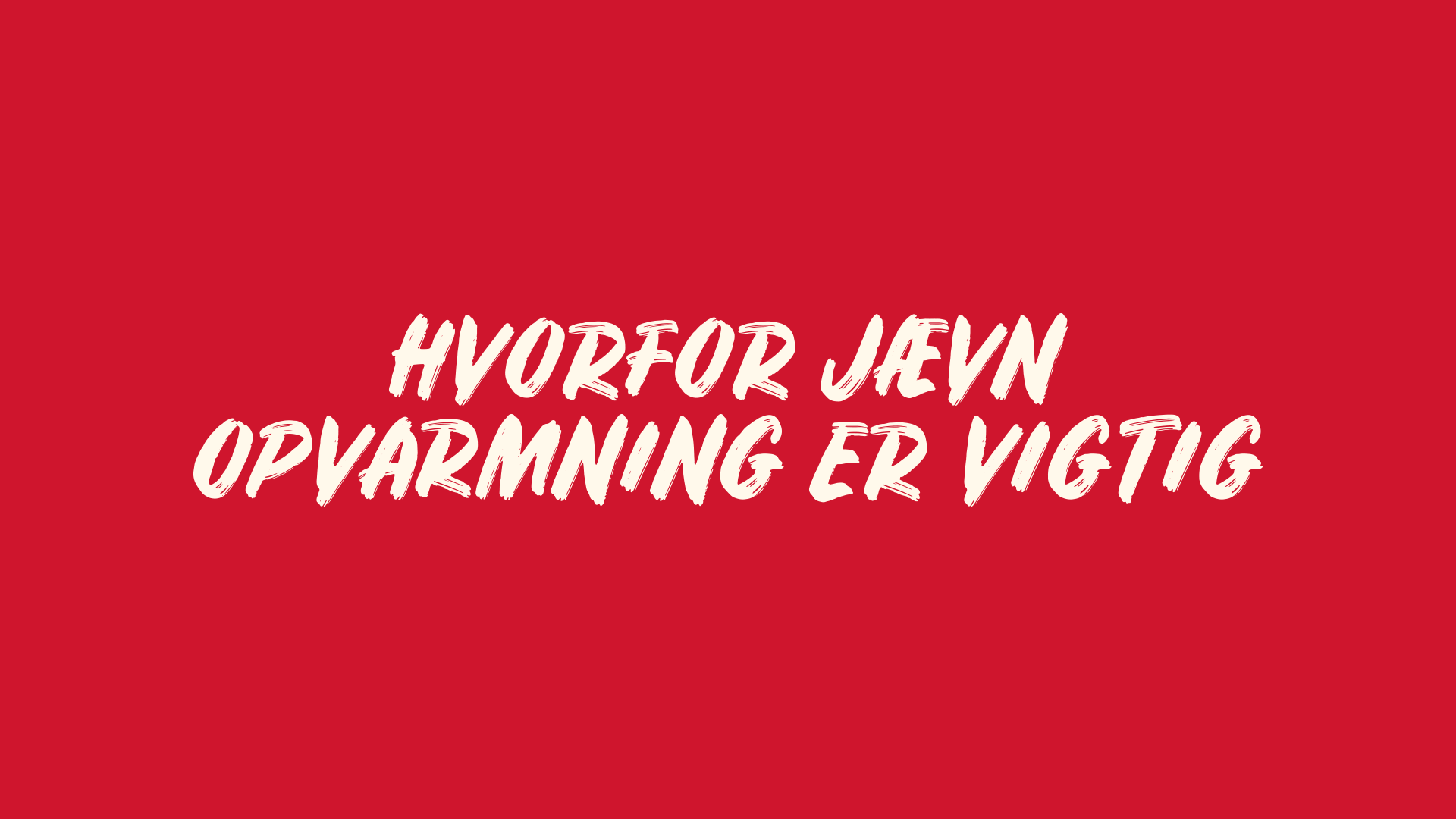 Jævn opvarmning