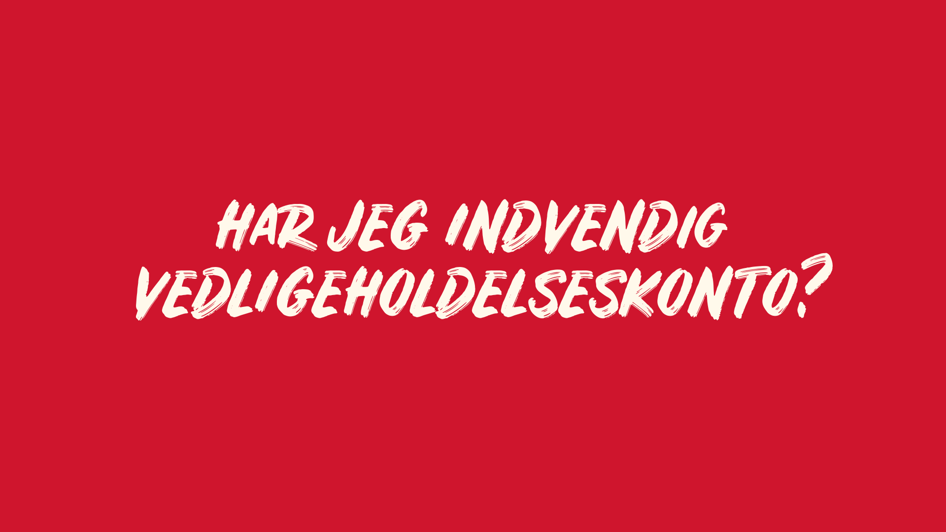 Indvendig vedligeholdelse